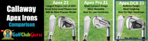 callaway apex 21 iron comparison difference chart pro dcb