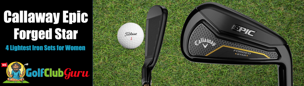 callaway epic forged star irons womens review