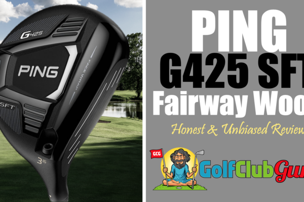 review of ping g425 sft fairway wood 2021 honest