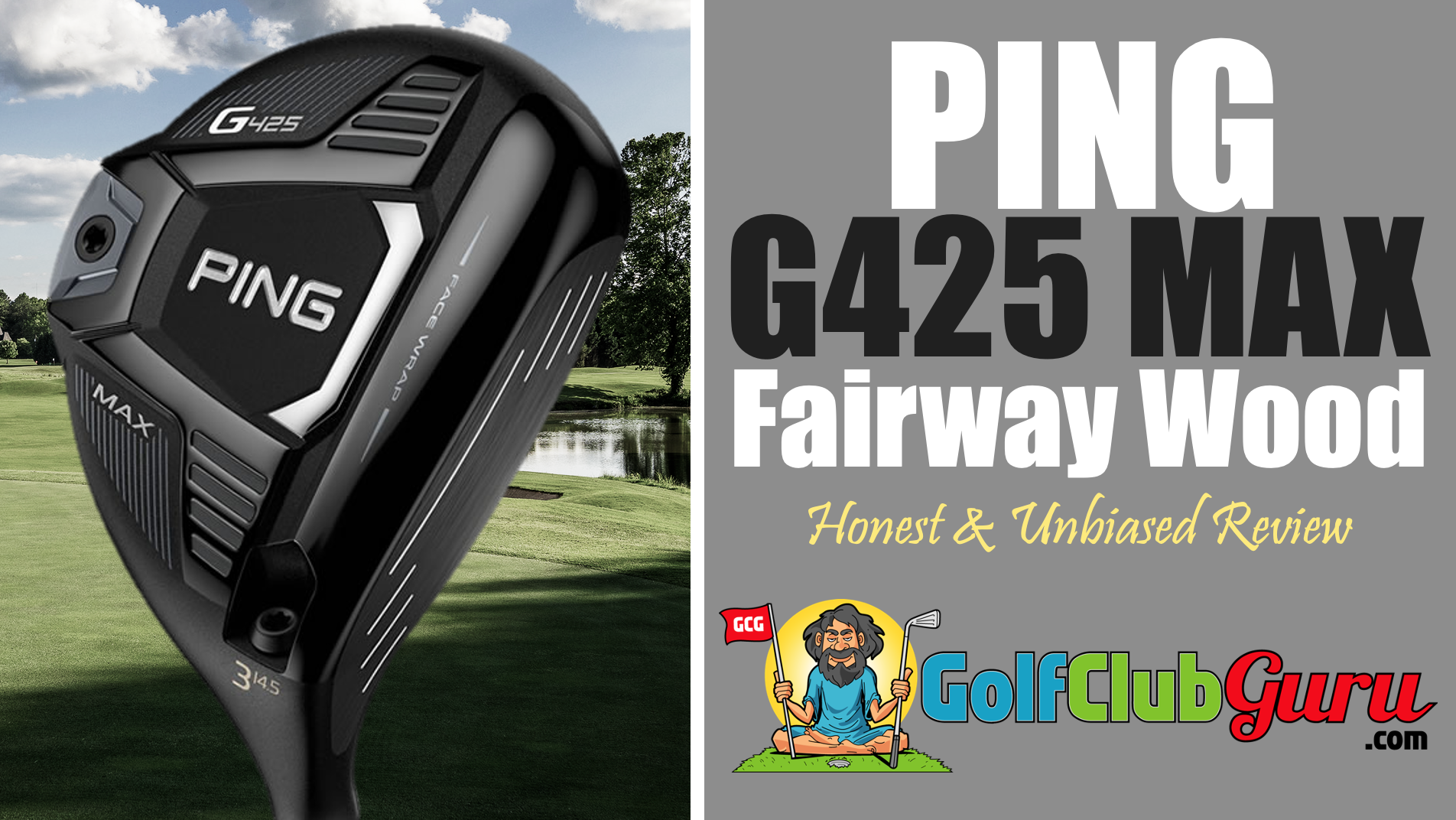 Ping G425 Max Fairway Wood Review